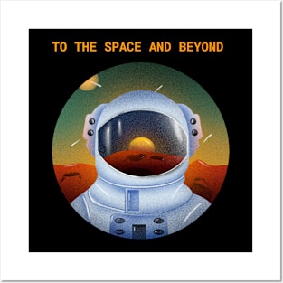 To the Space and Beyond - Cool and Awesome Space Posters and Art